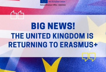 KATTA YANGILIK: BUYUK BRITANIYA ERASMUS+ GA QAYTMOQDA!