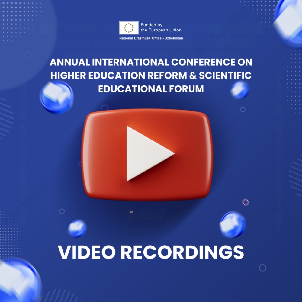 ANNUAL INTERNATIONAL CONFERENCE ON HIGHER EDUCATION REFORM & SCIENTIFIC–EDUCATIONAL FORUM: VIDEO RECORDINGS
