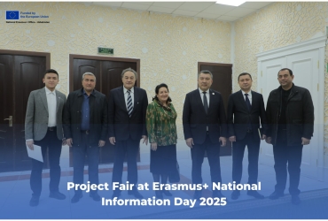 ERASMUS+ MILLIY AXBOROT KUNI 2025 DOIRASIDA ERASMUS+ LOYIHALARI KO'RGAZMASI MUVAFFAQIYATLI O‘TKAZILDI!