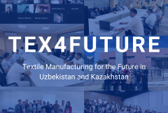 TEX4FUTURE: Textile Manufacturing for the Future in Uzbekistan and Kazakhstan