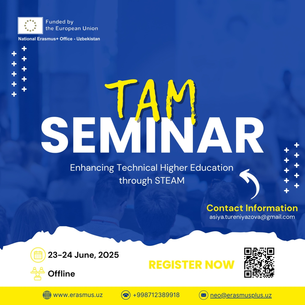 "STEAM integratsiyasi yordamida texnik oliy ta’limni rivojlantirish: strategiyalar, qiyinchiliklar va natijalar" mavzusidagi TAM seminar Nukusda!